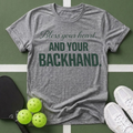 Bless Your Heart and Your Backhand T-Shirt