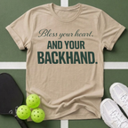 Bless Your Heart and Your Backhand T-Shirt
