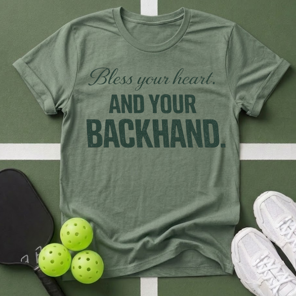 Bless Your Heart and Your Backhand T-Shirt