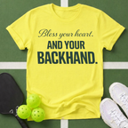 Bless Your Heart and Your Backhand T-Shirt