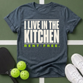 I Live in the Kitchen Rent‑Free T-Shirt