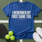 I Remember My First Game Too T-Shirt