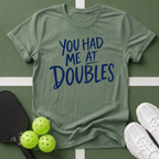 You Had Me at Doubles T-Shirt