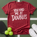You Had Me at Doubles T-Shirt