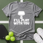I'll Play With You T-Shirt