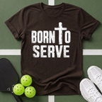 Born to Serve T-Shirt
