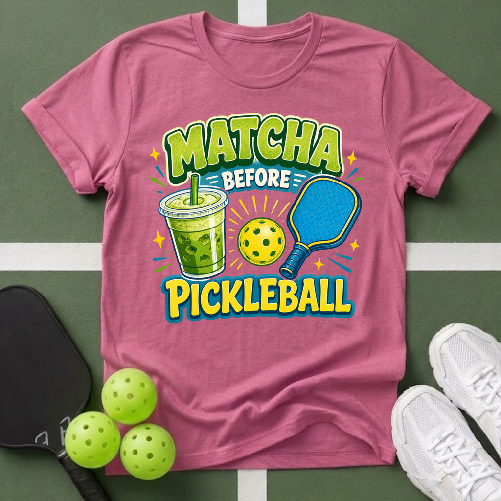 A Matcha Before Pickleball T-Shirt