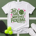 Just a Girl Who Loves Pickleball T-Shirt