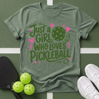 Just a Girl Who Loves Pickleball T-Shirt