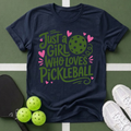 Just a Girl Who Loves Pickleball T-Shirt