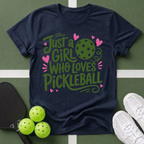 Just a Girl Who Loves Pickleball T-Shirt