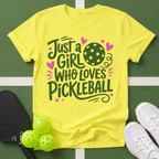 Just a Girl Who Loves Pickleball T-Shirt