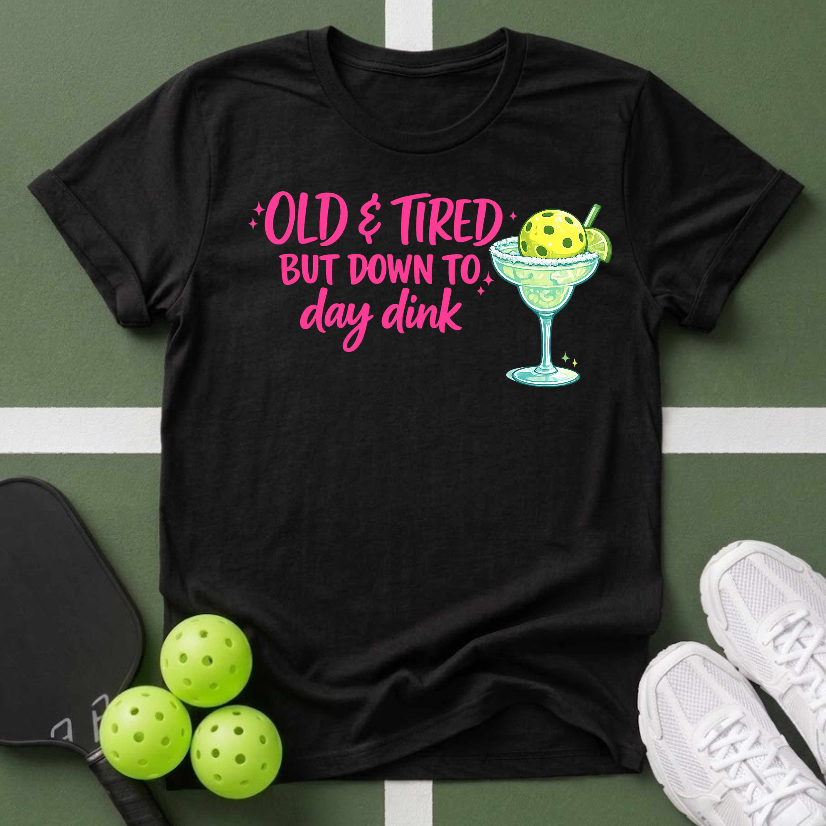 Old & Tired But Down To Day Drink T-Shirt