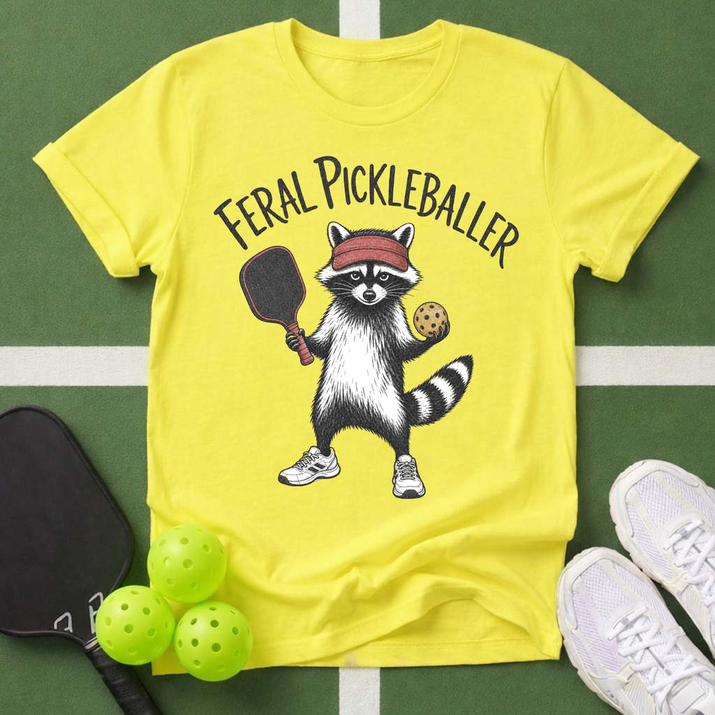 A Feral Pickleballer T-Shirt