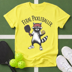 A Feral Pickleballer T-Shirt