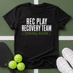 Rec Play Recovery Team Pickleball T-Shirt