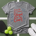 Came for the Cookout, Stayed for the Court T-Shirt
