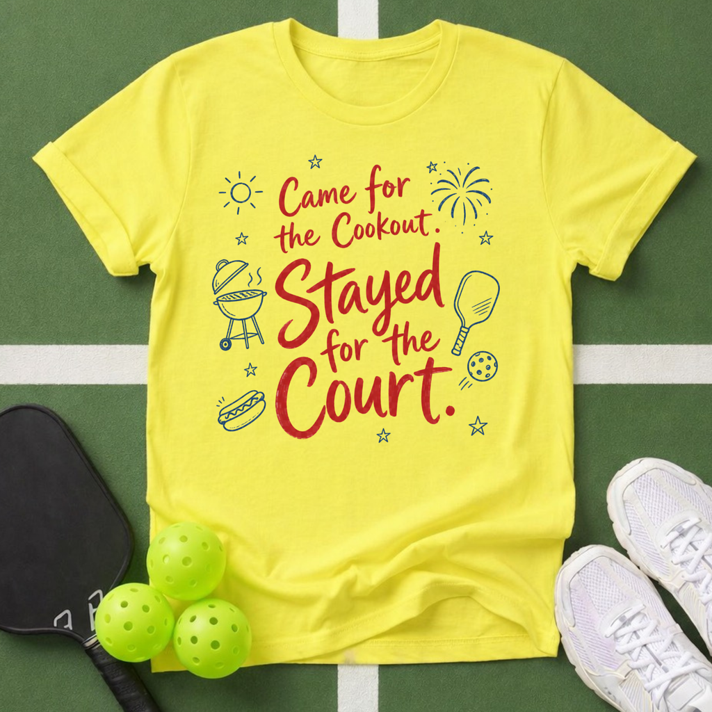 Came for the Cookout, Stayed for the Court T-Shirt