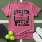 She's a Ten, But a 3.0 on the Court T-Shirt