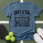 She's a Ten, But a 3.0 on the Court T-Shirt