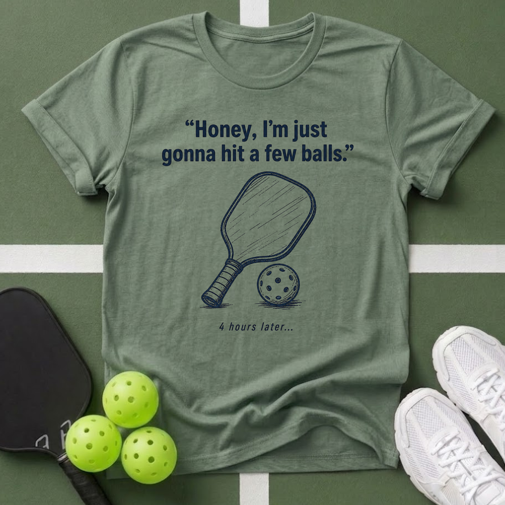 Honey, I’m Just Gonna Hit a Few Balls T-Shirt