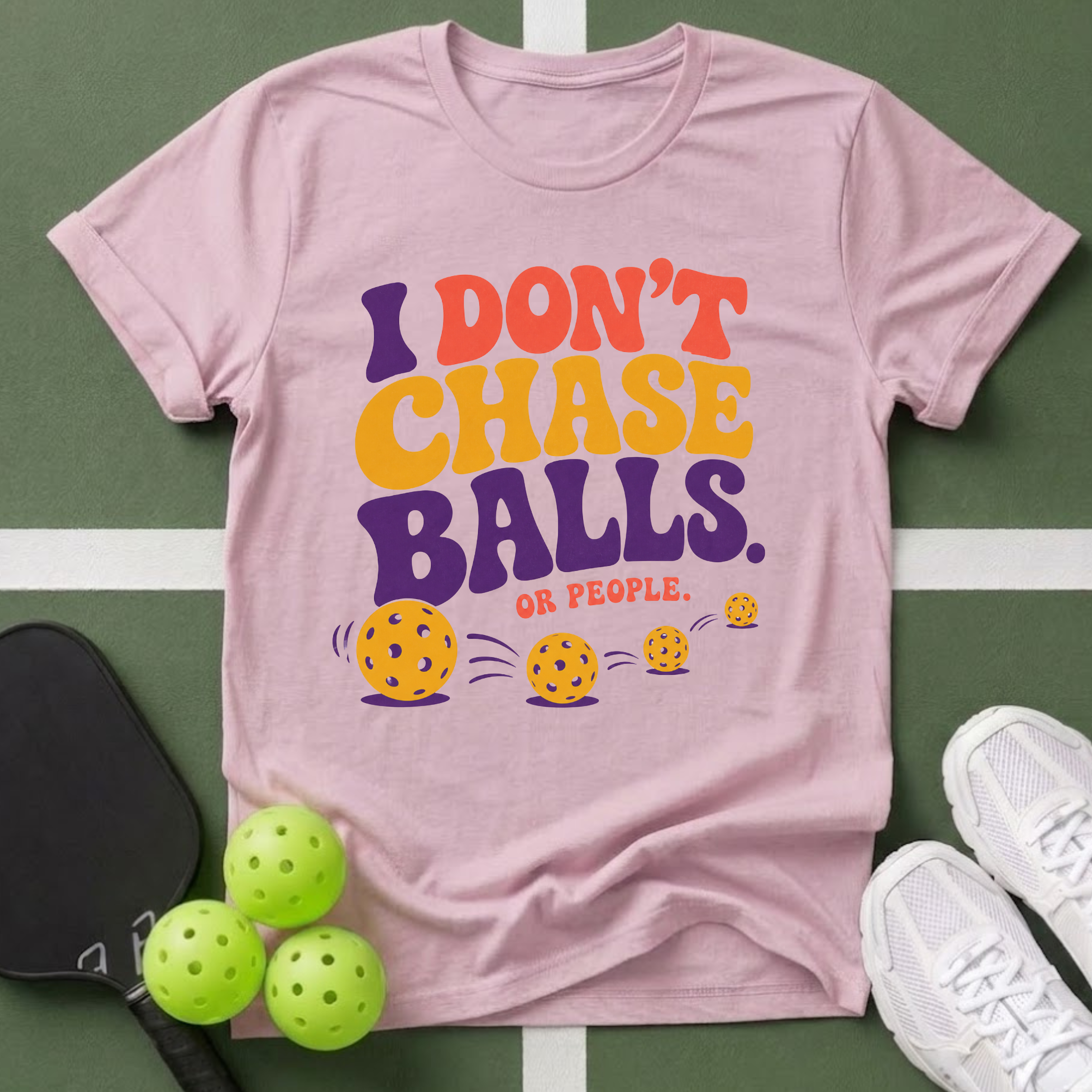 I Don't Chase Balls T-Shirt