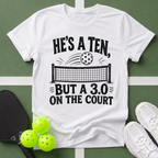He’s a Ten, But a 3.0 on the Court T-Shirt