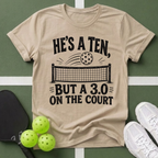 He’s a Ten, But a 3.0 on the Court T-Shirt