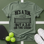 He’s a Ten, But a 3.0 on the Court T-Shirt