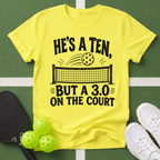 He’s a Ten, But a 3.0 on the Court T-Shirt