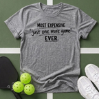 Most Expensive 'Just One More Game' Ever T-Shirt