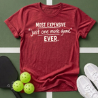 Most Expensive 'Just One More Game' Ever T-Shirt