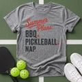 BBQ. Pickleball. Nap. T-Shirt