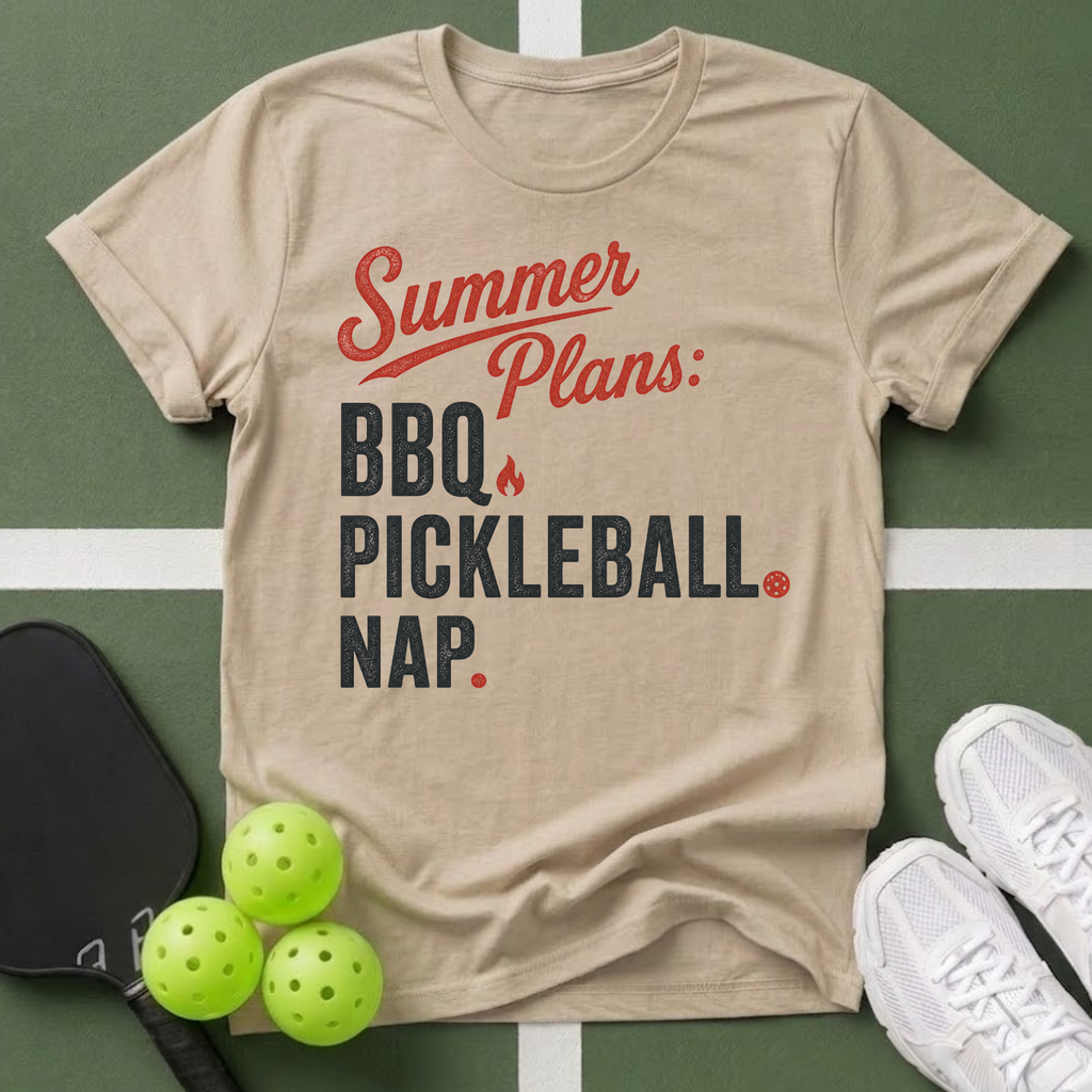 BBQ. Pickleball. Nap. T-Shirt