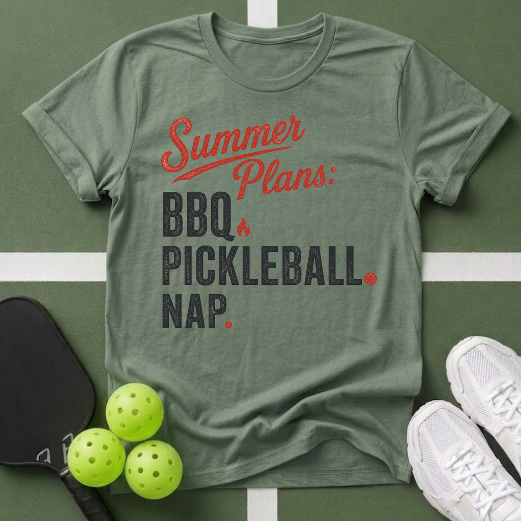 BBQ. Pickleball. Nap. T-Shirt
