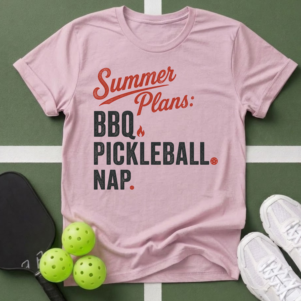 BBQ. Pickleball. Nap. T-Shirt