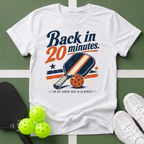 Back in 20 Minutes' T-Shirt