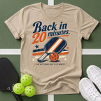 Back in 20 Minutes' T-Shirt