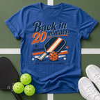 Back in 20 Minutes' T-Shirt