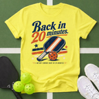 Back in 20 Minutes' T-Shirt