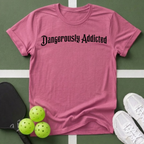 Dangerously Addicted Pickleball T-Shirt