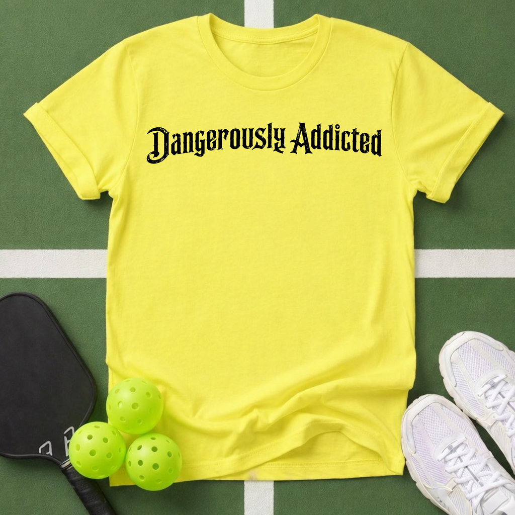 Dangerously Addicted Pickleball T-Shirt