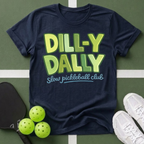 Dill-y Dally Pickleball Club T-Shirt