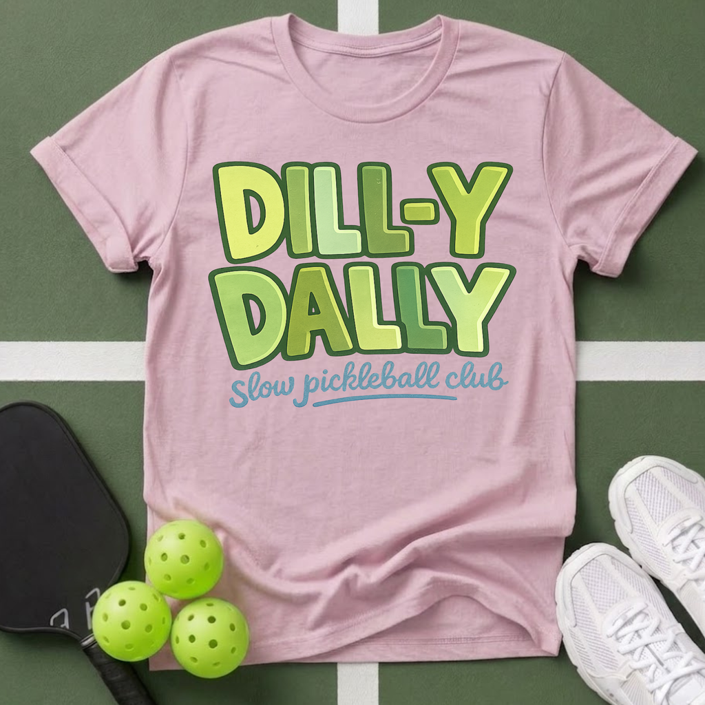 Dill-y Dally Pickleball Club T-Shirt