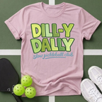 Dill-y Dally Pickleball Club T-Shirt