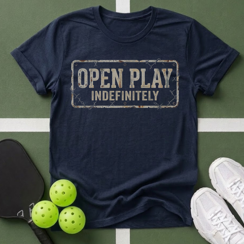 Open Play Indefintiely T-Shirt