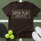Open Play Indefintiely T-Shirt