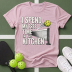 I Spend My Free Time in the Kitchen T-Shirt