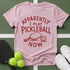 Apparently I Play Pickleball Now