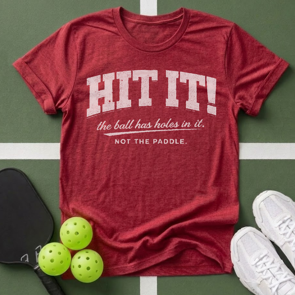 Hit It T-Shirt